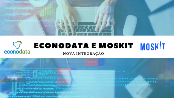 Read more about the article [Novidades] Integração Econodata e Moskit CRM