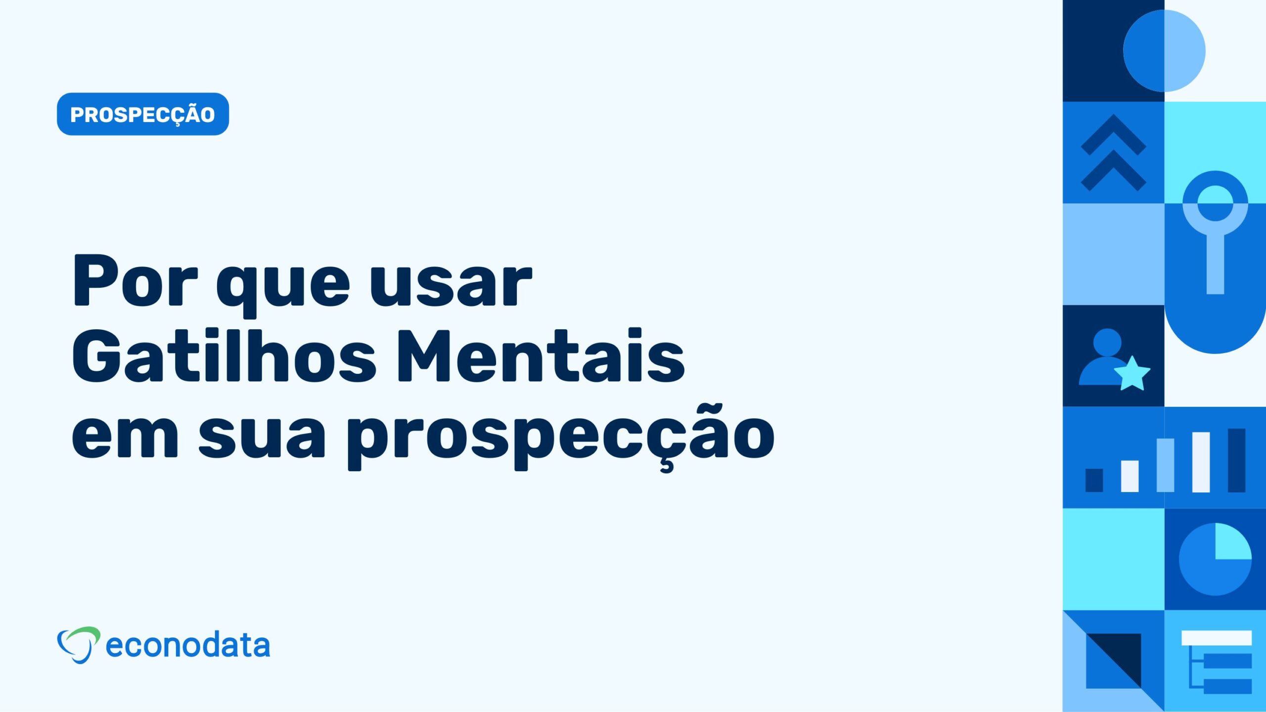 You are currently viewing Gatilhos mentais aplicados na prospecção B2B